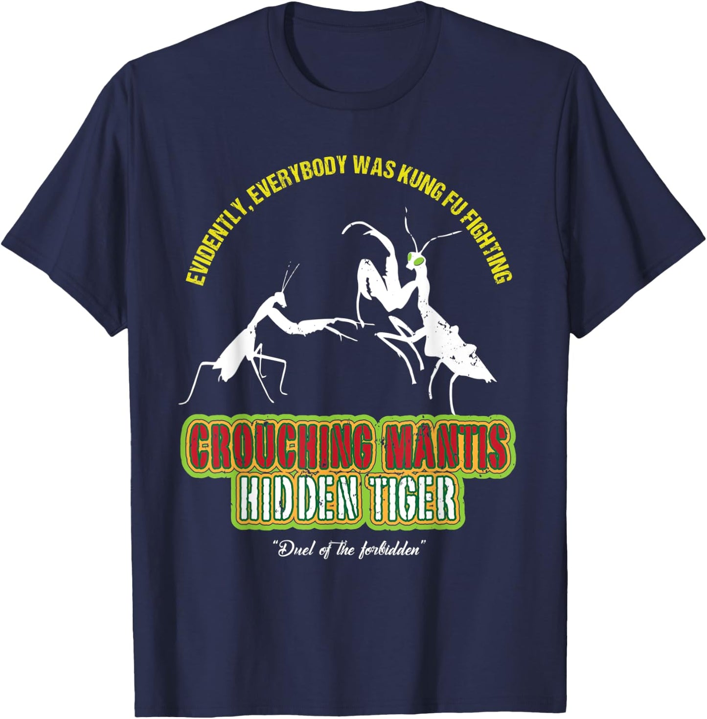 Crouching Mantis Hidden Tiger Kung Fu Fighting T-Shirt - T-Shirt | Navy