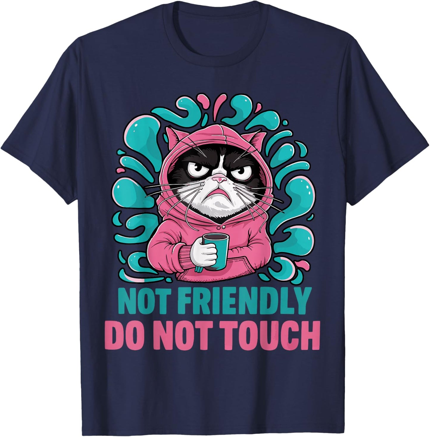 Not Friendly Do Not Touch T-Shirt - T-Shirt | Navy