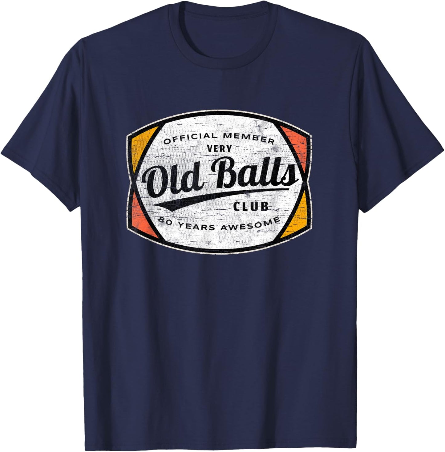 Old Balls Club 80 Years of Awesome 1940 Funny 80th Birthday T-Shirt - T-Shirt | Navy