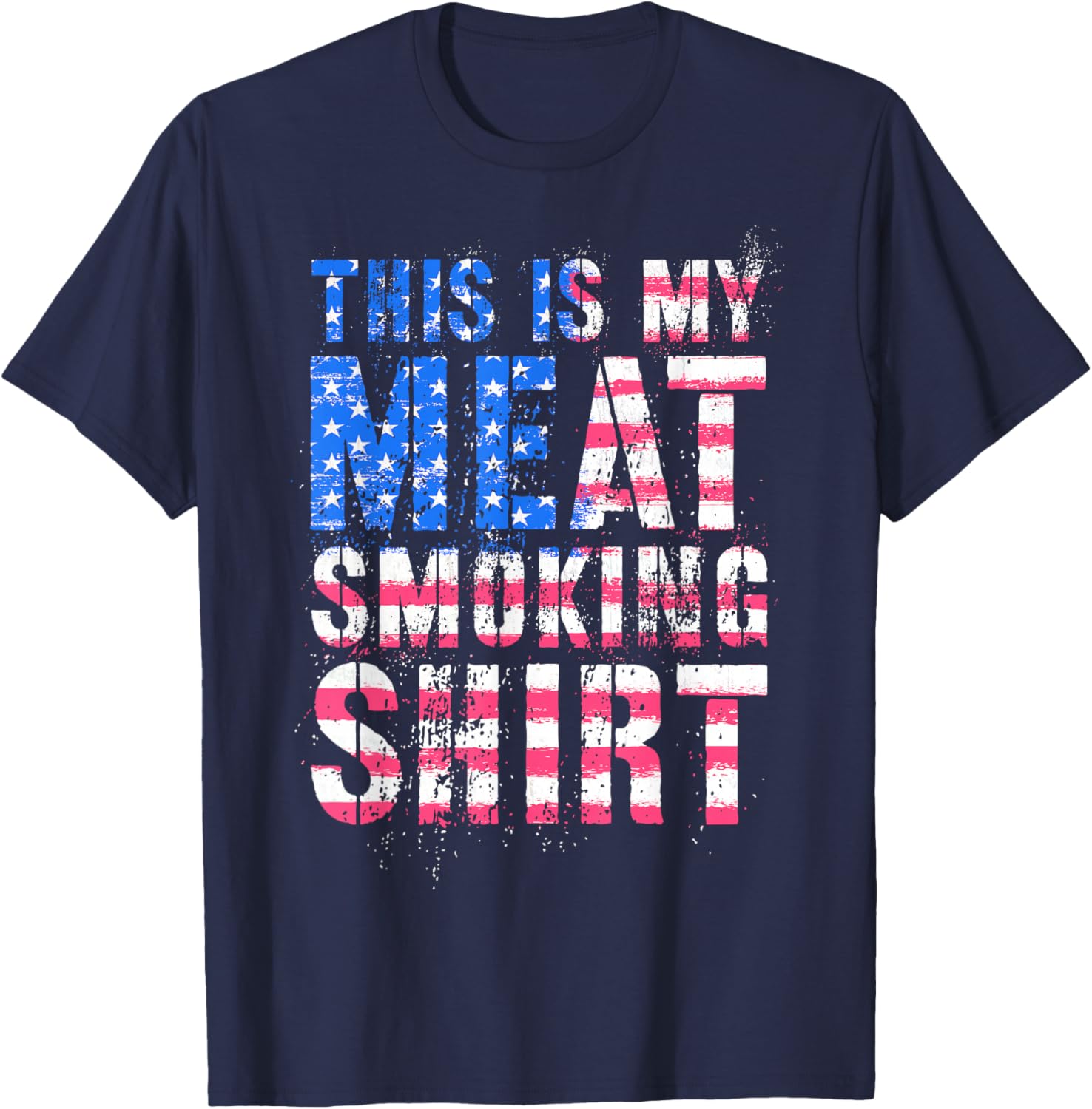 Sarcastic USA THIS MY MEAT SMOKING SHIRT Grill Grandpa T-Shirt - T-Shirt | Navy