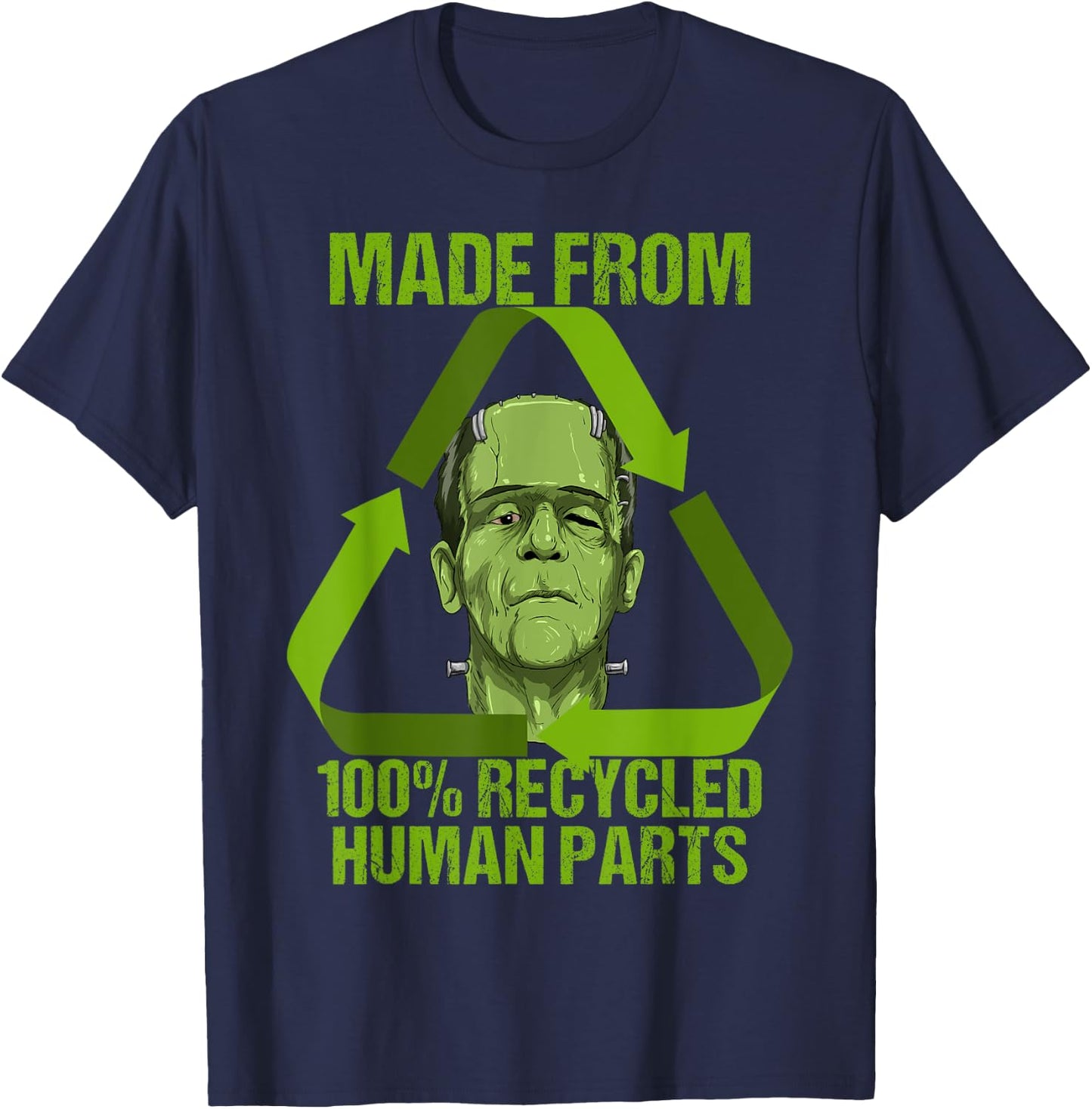 Frankenstein Made from 100% Recycled Human Parts Halloween Small T-Shirt - T-Shirt | Navy
