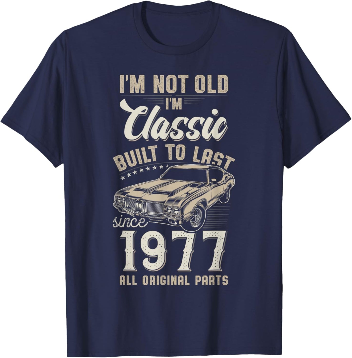 48th Birthday Born 1977 Classic Car T-Shirt - T-Shirt | Navy