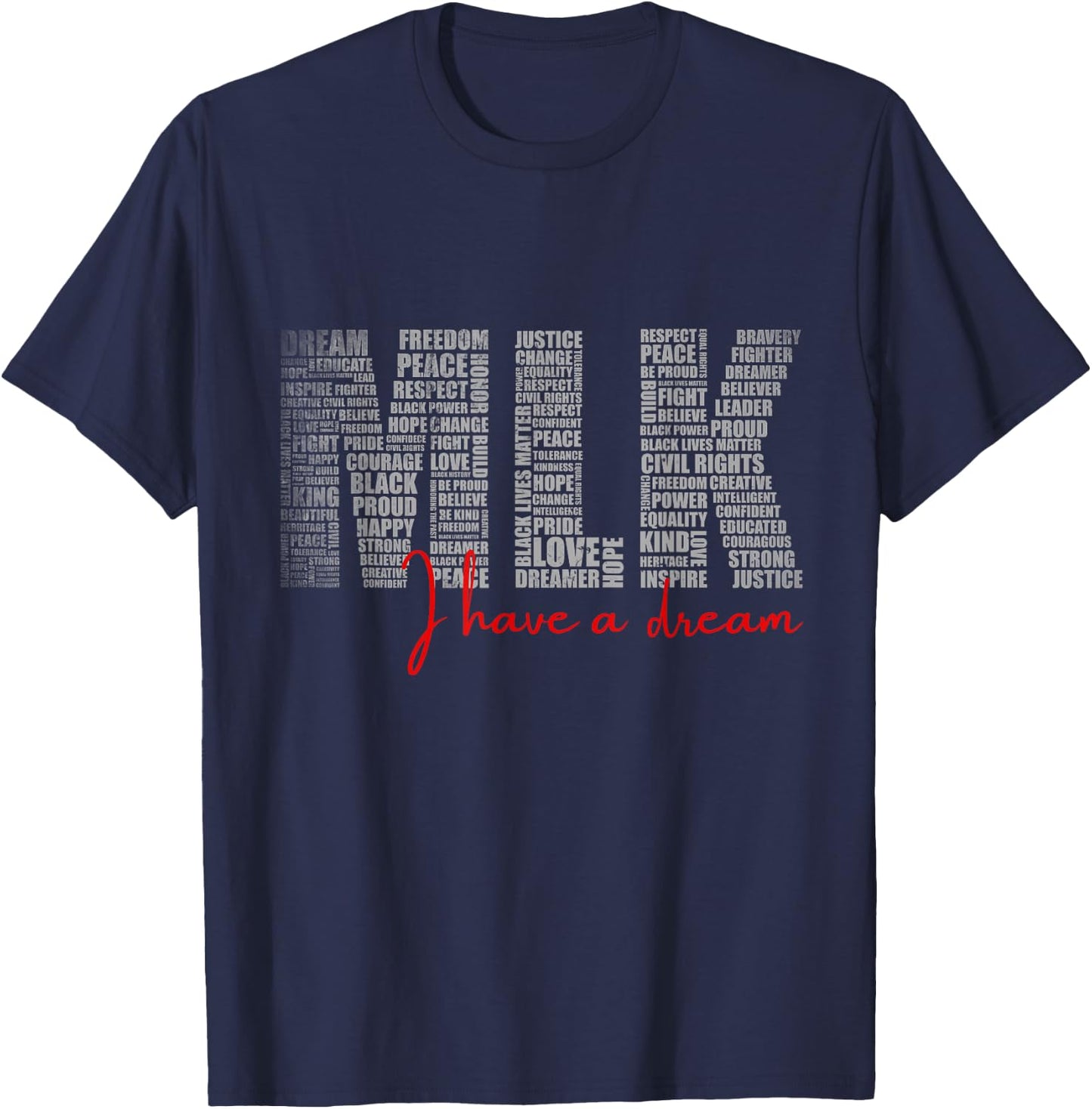 Martin Luther King Jr. MLK Day I Have a Dream Black History T-Shirt - T-Shirt | Navy