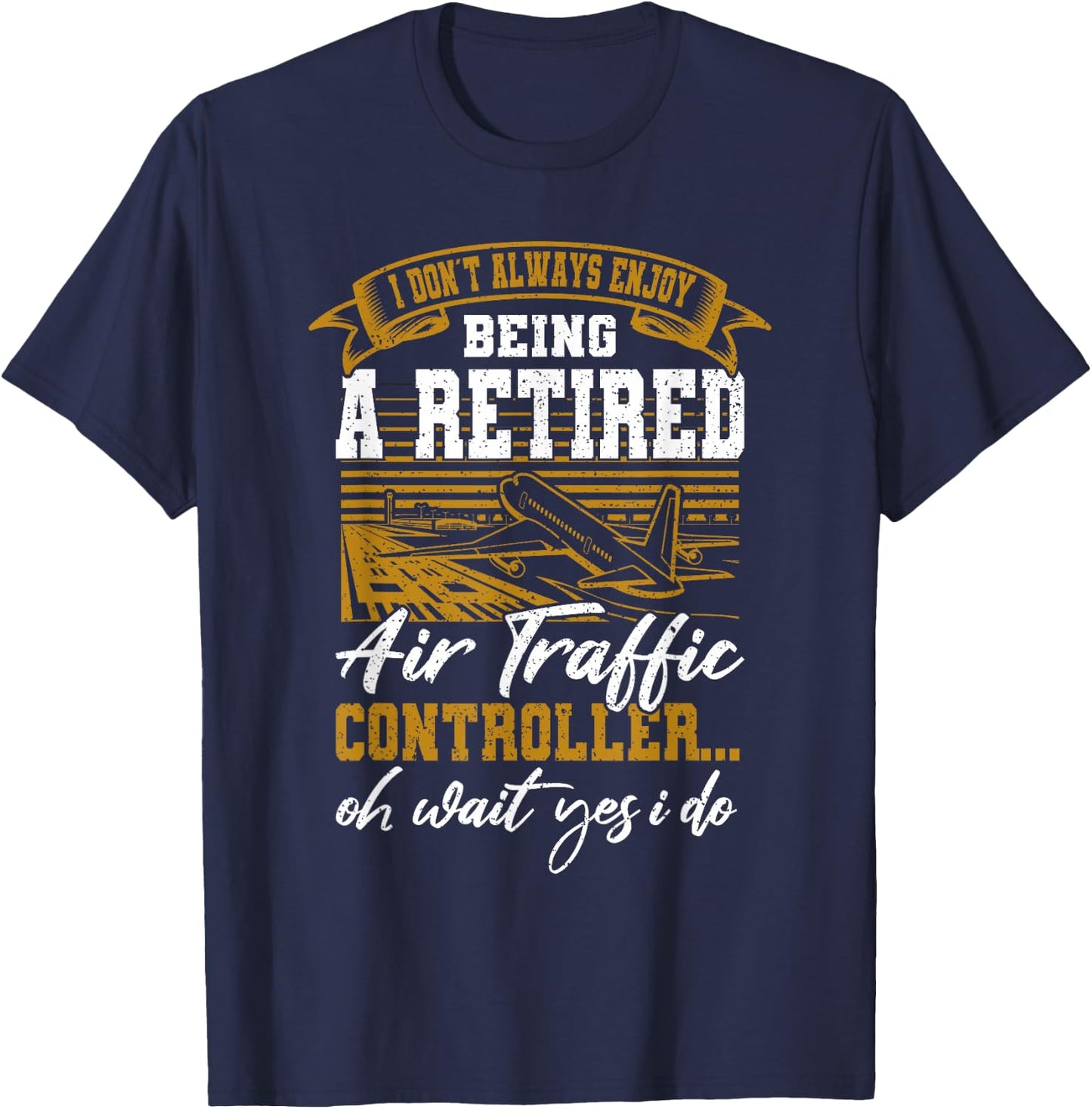 Funny Retired Air Traffic Controller Gift T-Shirt - T-Shirt | Navy