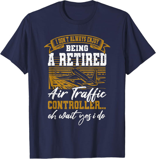 Funny Retired Air Traffic Controller Gift T-Shirt - T-Shirt | Navy