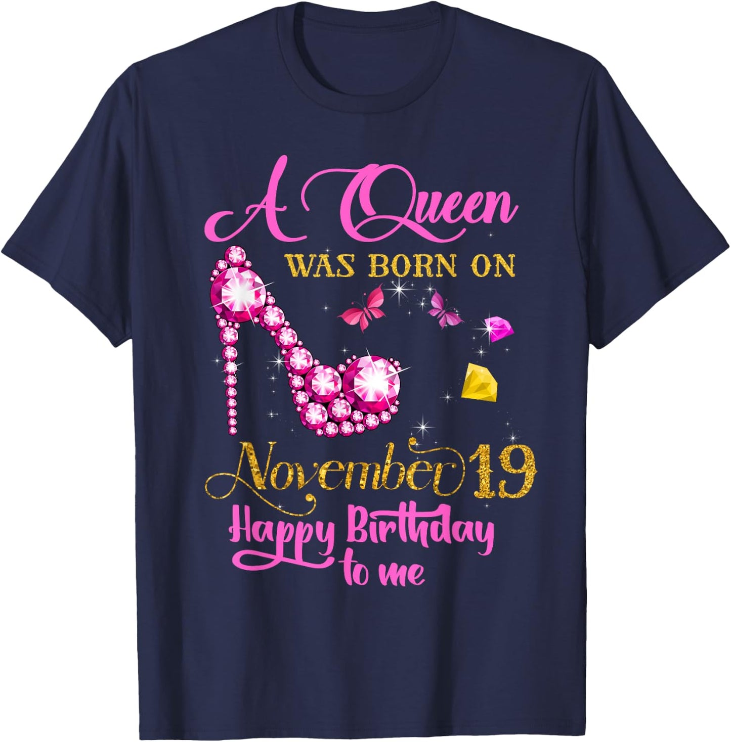 A Queen Was Born on November 19, 19th November Birthday T-Shirt - T-Shirt | Navy