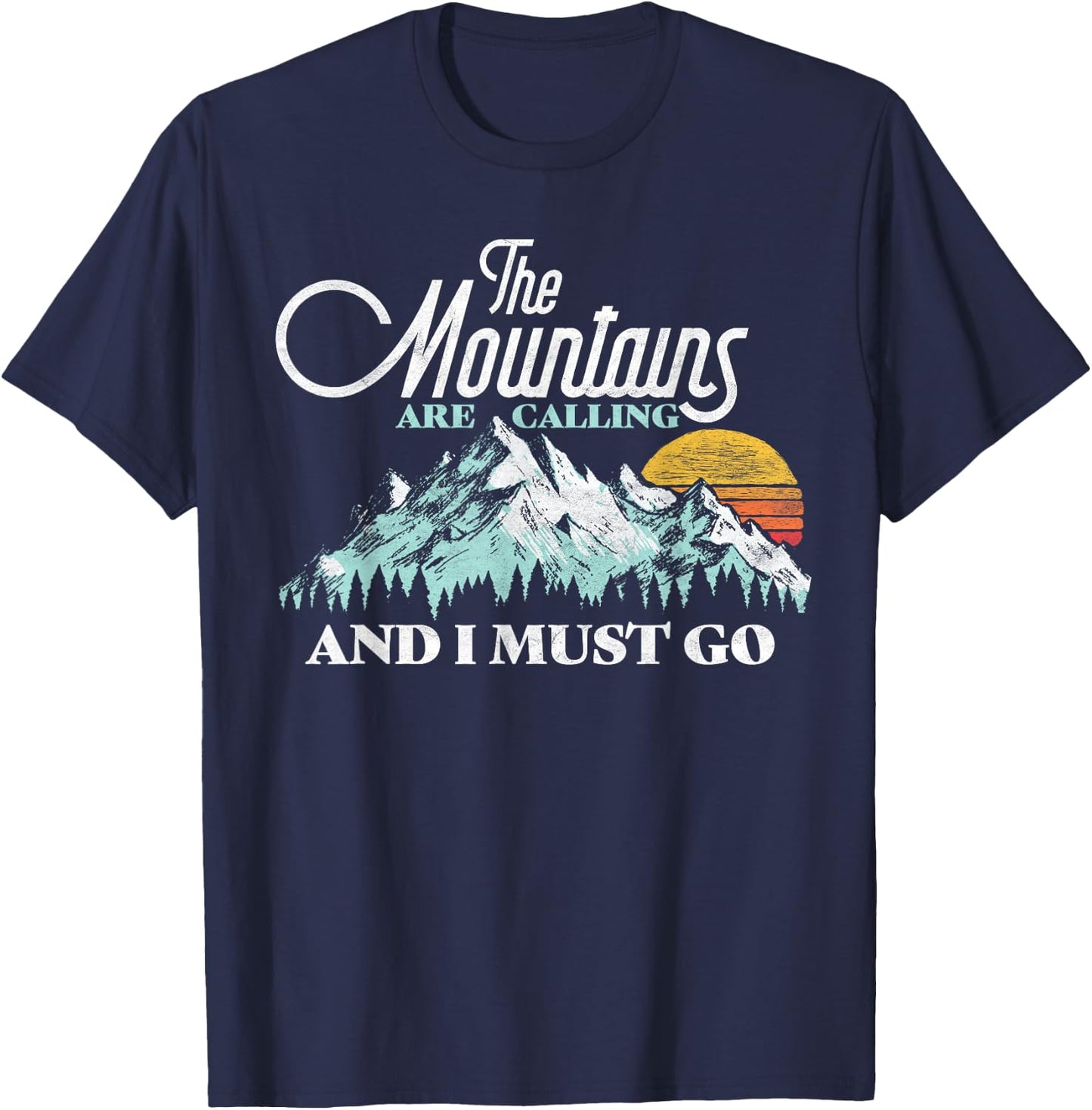 Mountains Are Calling & I Must Go Retro Vintage T-Shirt - T-Shirt | Navy