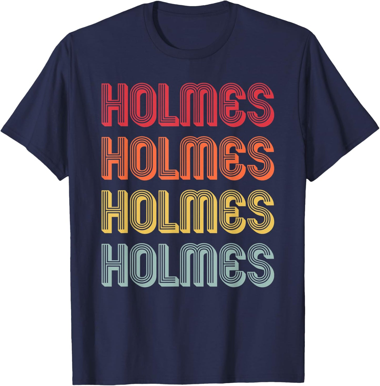 HOLMES Gift Surname Funny Retro Vintage 80s Birthday Reunion T-Shirt - T-Shirt | Navy