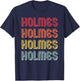 HOLMES Gift Surname Funny Retro Vintage 80s Birthday Reunion T-Shirt - T-Shirt | Navy
