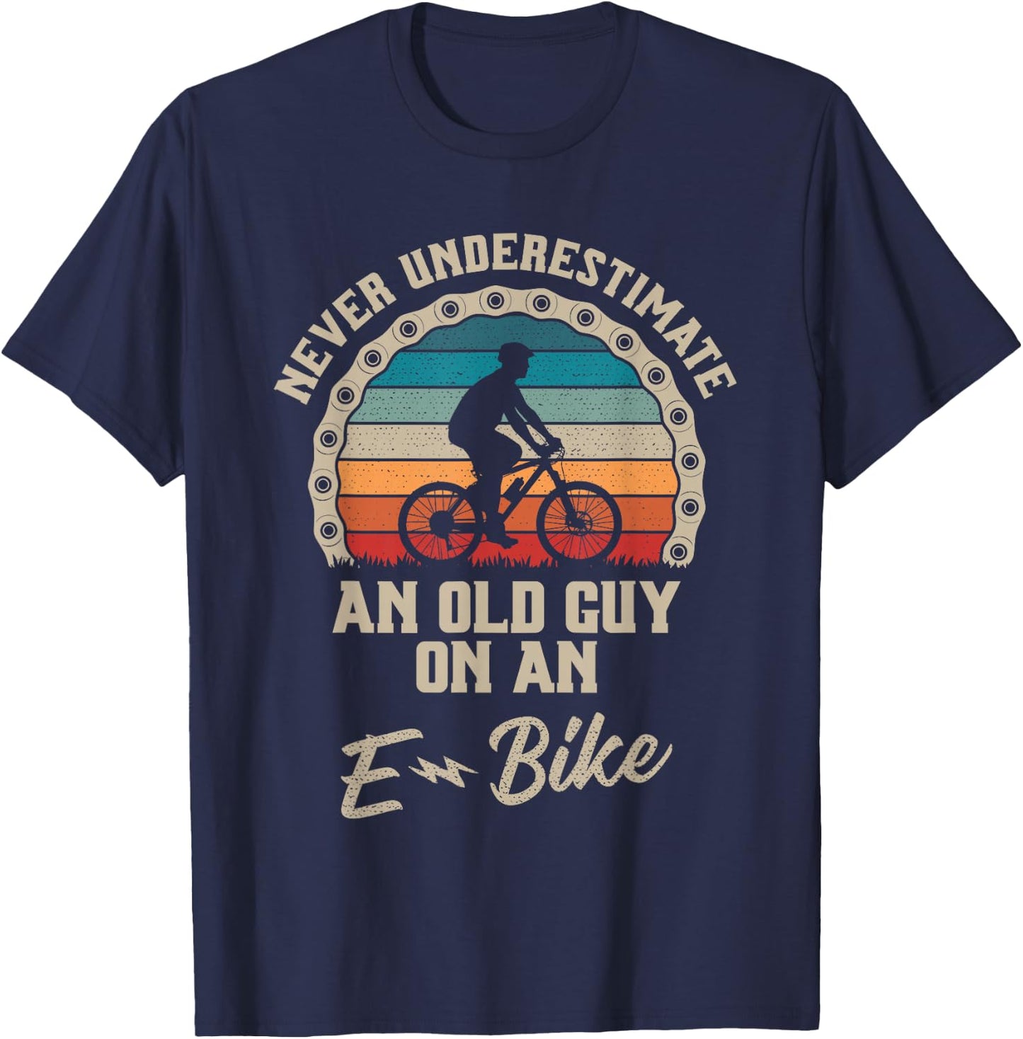 Never Underestimate an Old Guy On an E-Bike Biking T-Shirt - T-Shirt | Navy