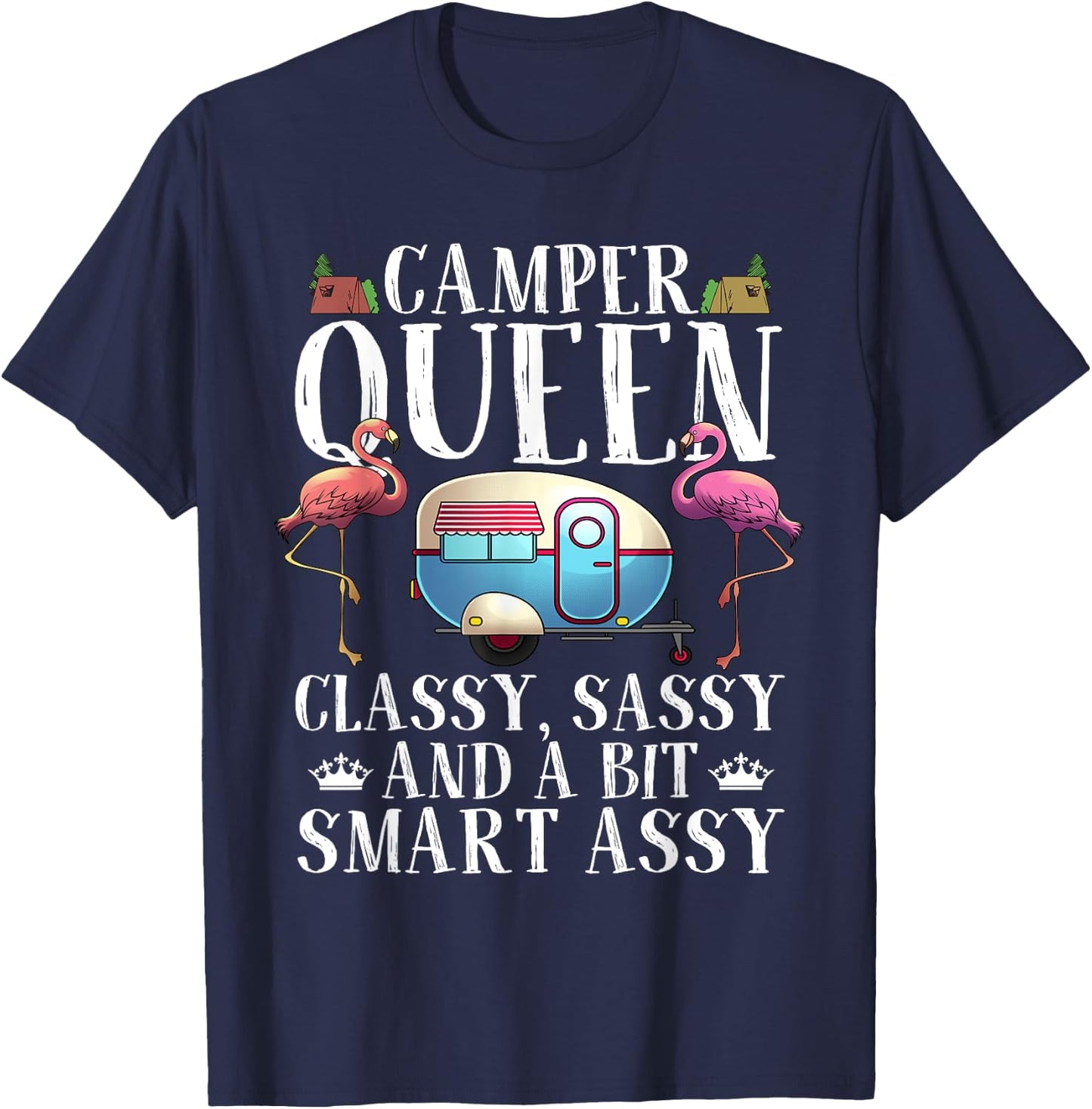 Funny Camper Queen Sassy Gift RV Camping Lovers T-Shirt - T-Shirt | Navy