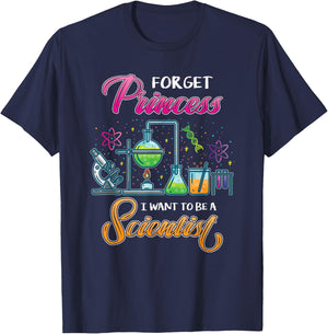 Forget Princess I Want To Be A Scientist T-Shirt - T-Shirt | Navy
