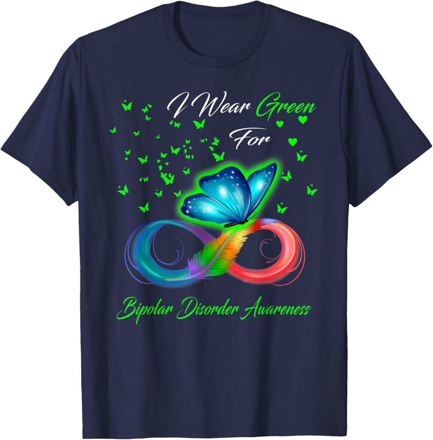I Wear Green For Bipolar Disorder Awareness T-Shirt - T-Shirt | Navy