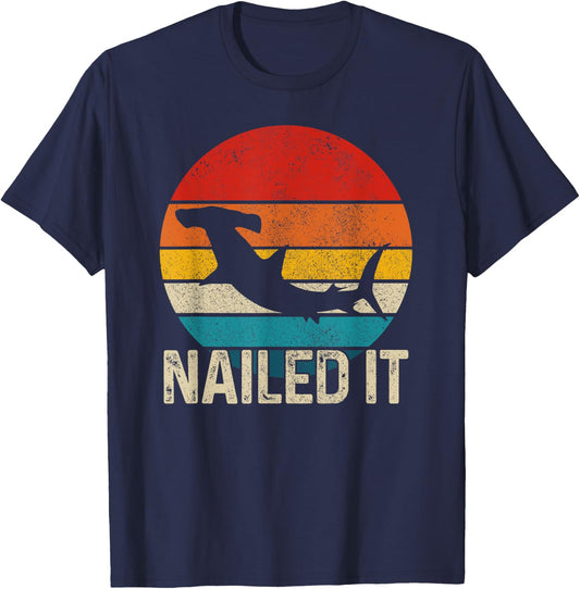 Nailed It Hammerhead Shark Vintage Funny Fishing Gift T-Shirt - T-Shirt | Navy