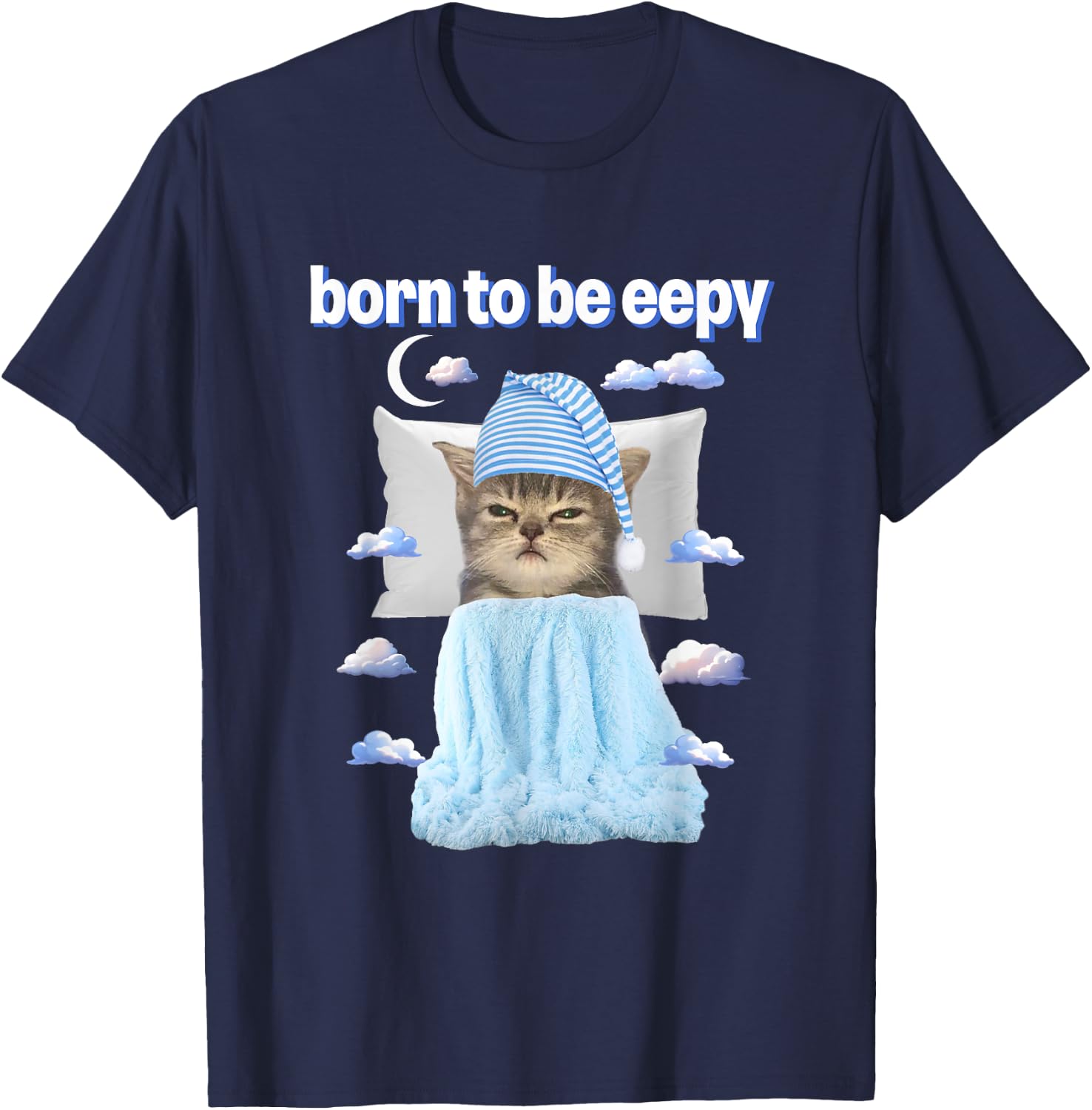 Cat Meme Lover Born To Be Eepy Bedtime Lover Women T-Shirt - T-Shirt | Navy