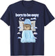 Cat Meme Lover Born To Be Eepy Bedtime Lover Women T-Shirt - T-Shirt | Navy