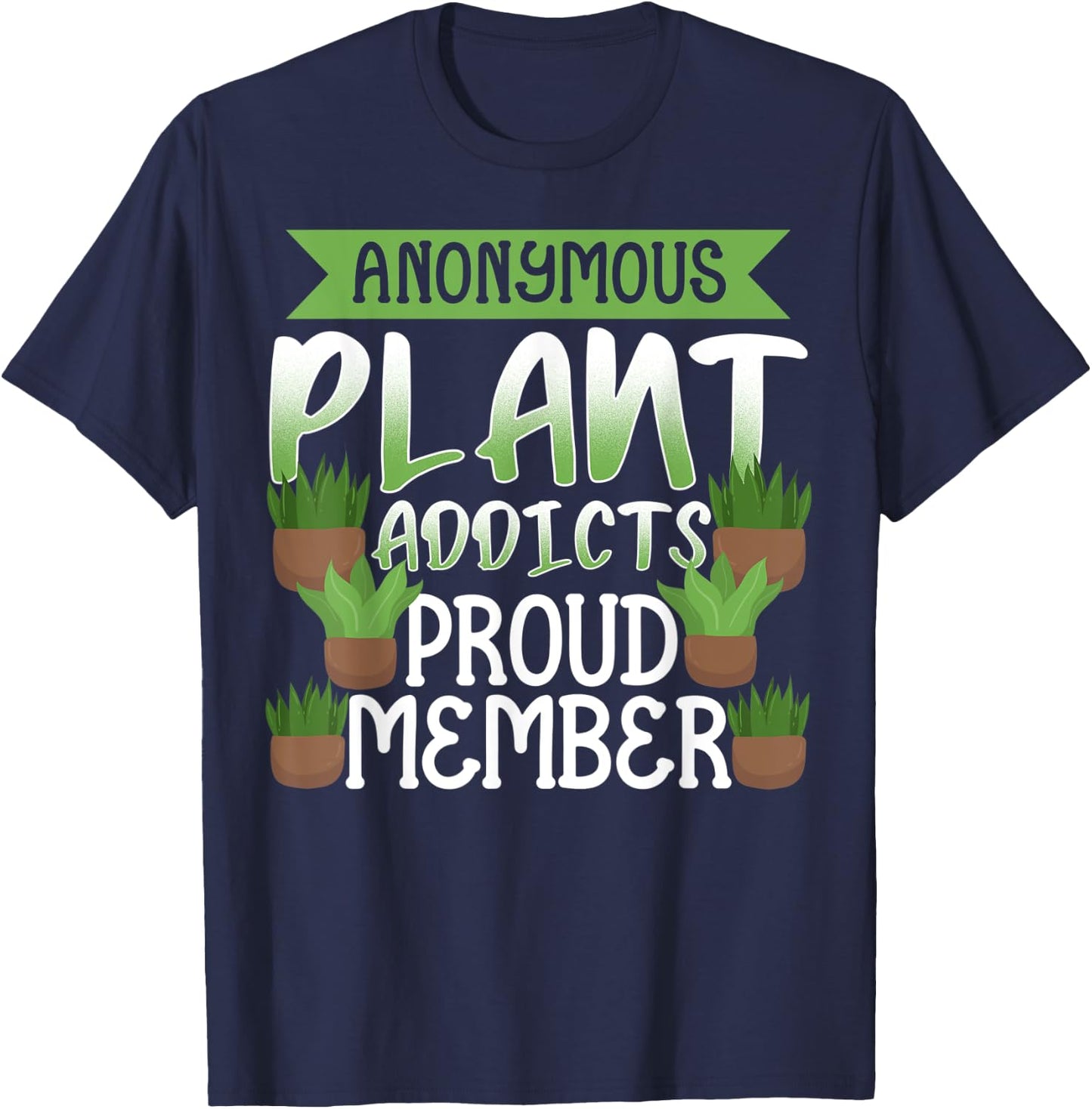 Anonymous plant addicts - funny gardening gardener gift T-Shirt - T-Shirt | Navy