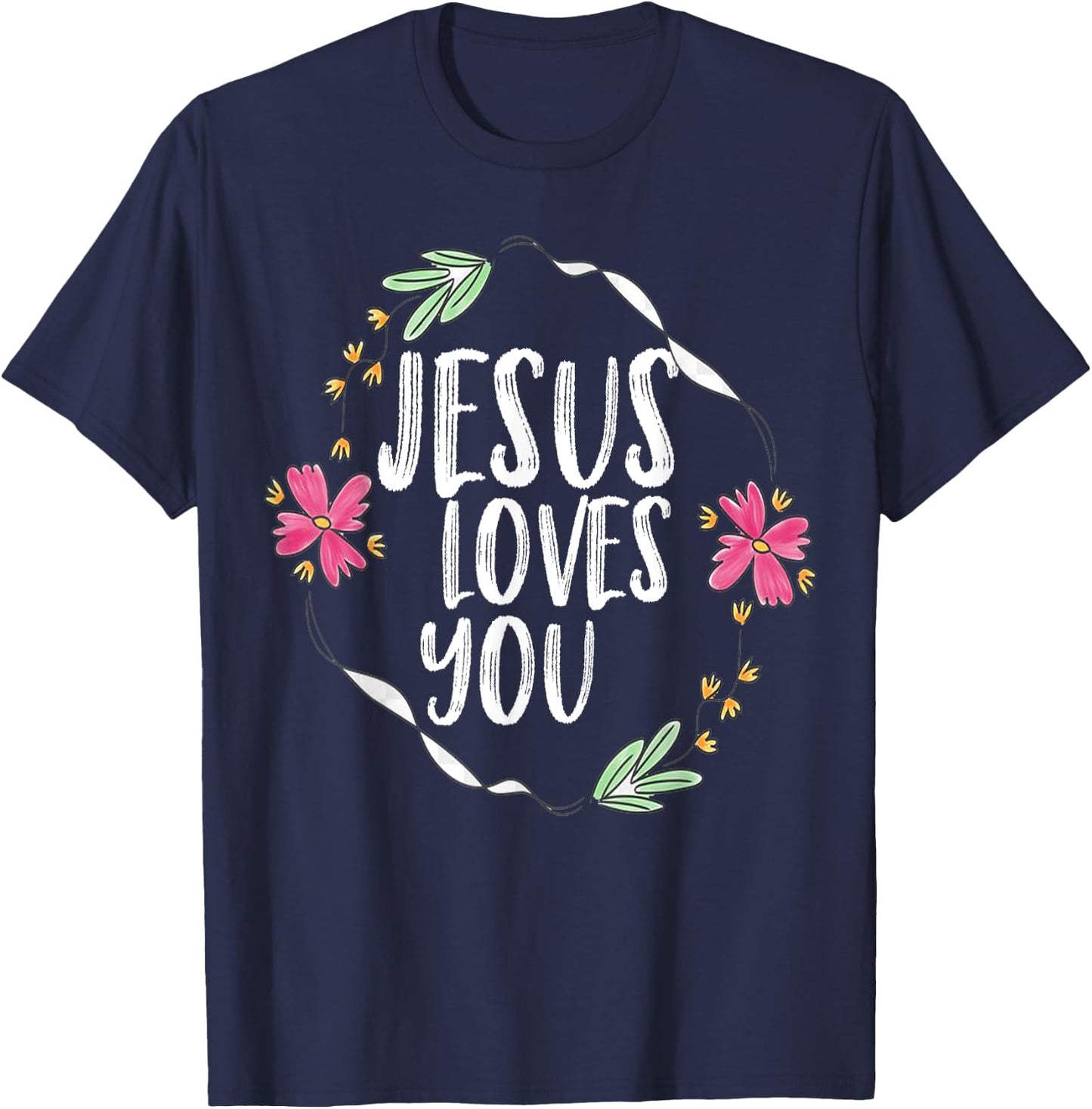 Jesus loves you with Round flower frame Graphic T-Shirt - T-Shirt | Navy