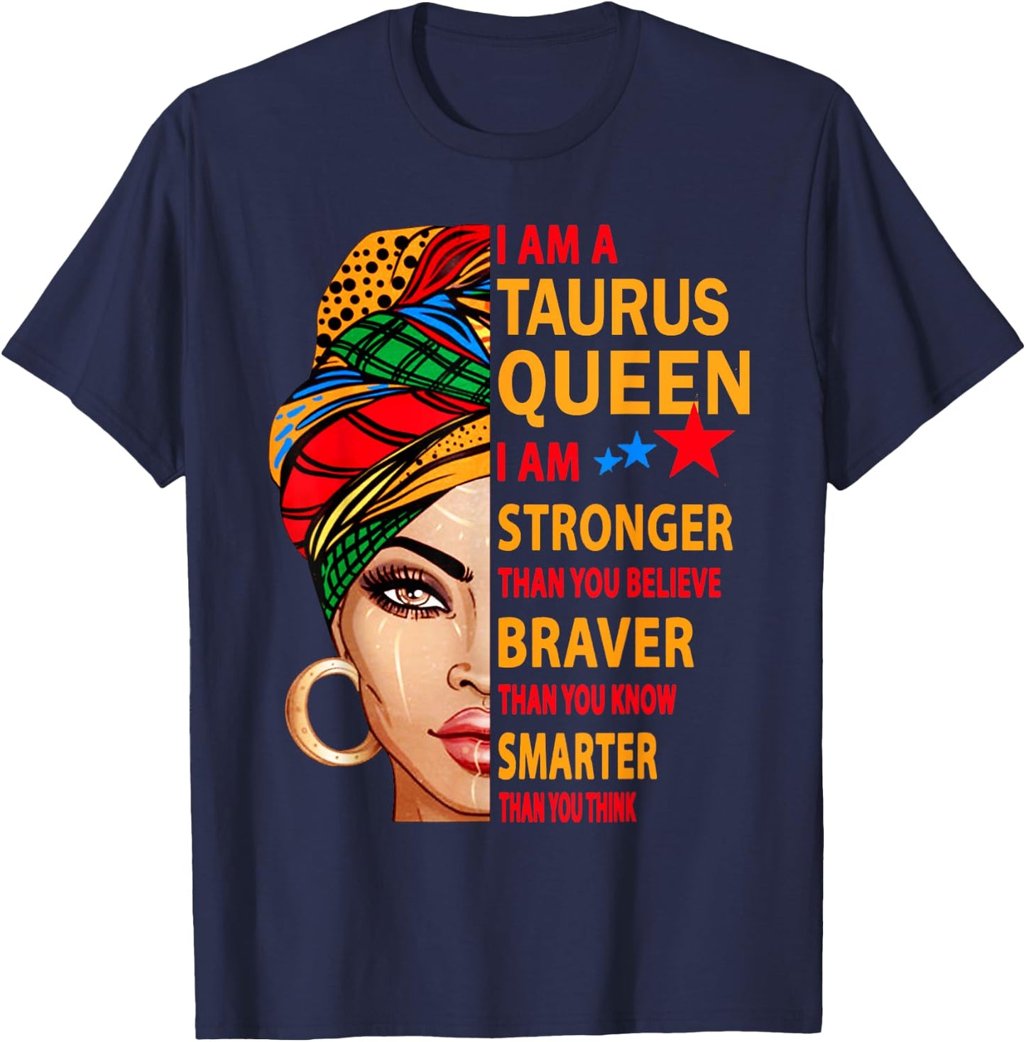 Taurus Queen I am stronger birthday Gift Taurus zodiac T-Shirt - T-Shirt | Navy