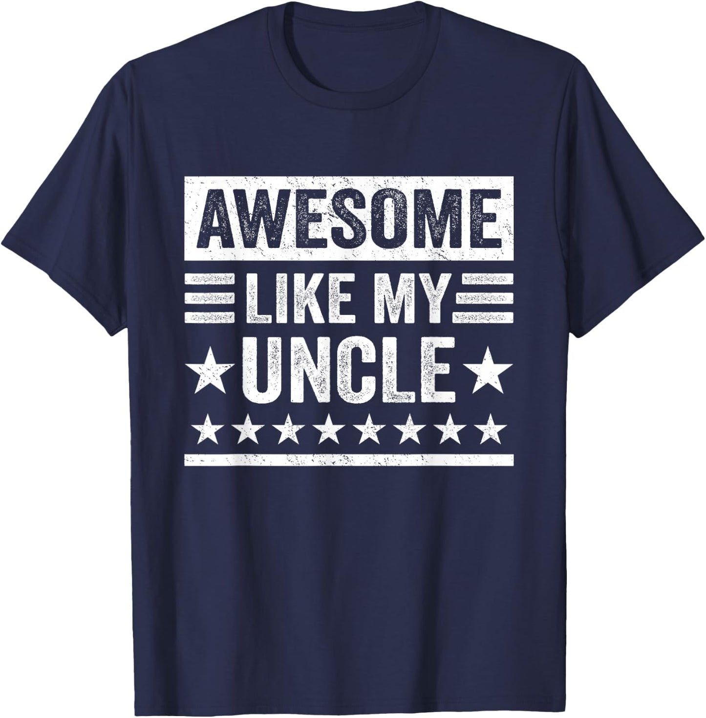 Awesome Like My Uncle Funny Nephew Niece Boys Girls Humor T-Shirt - T-Shirt | Navy