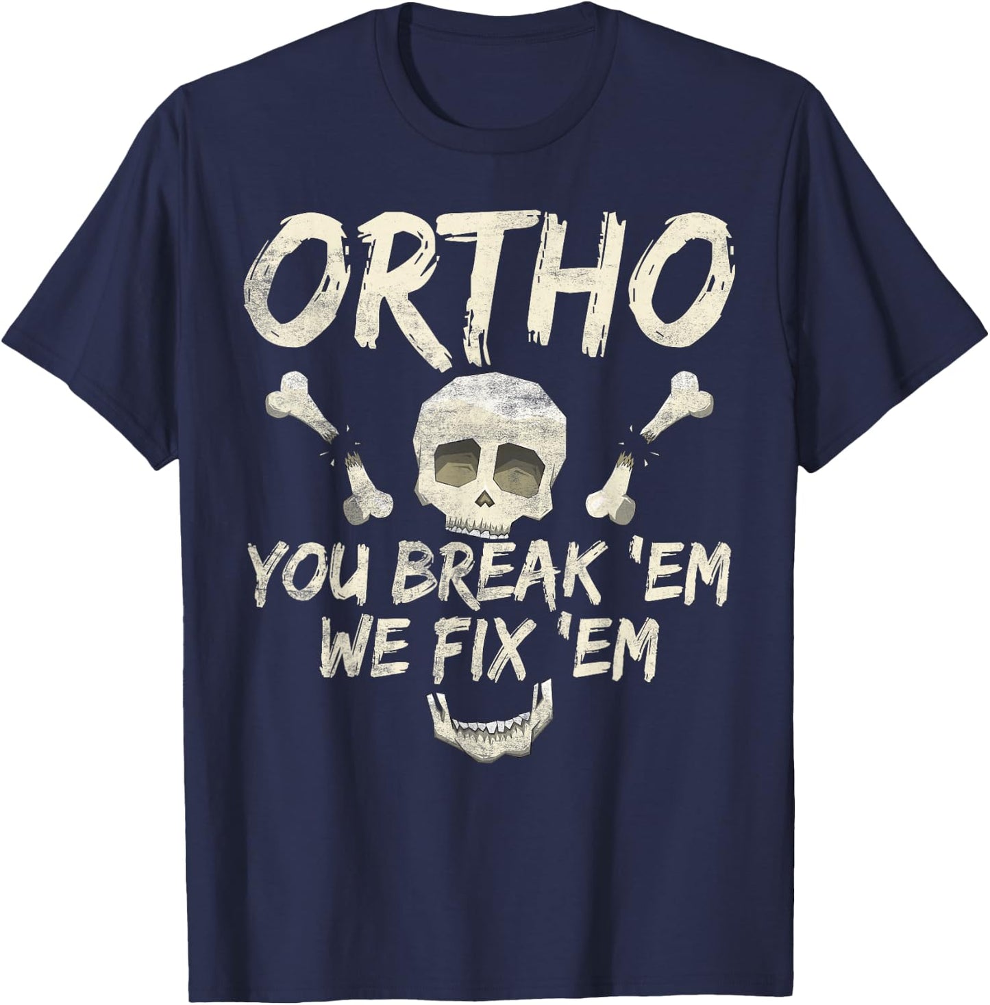 Orthopedic Nurse Orthopedic Nurses Ortho Orthopedics T-Shirt - T-Shirt | Navy