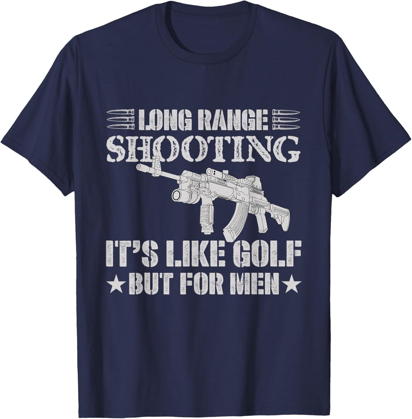 Long Range Shooting It's Like Golf But Sniper T-Shirt - T-Shirt | Navy
