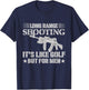 Long Range Shooting It's Like Golf But Sniper T-Shirt - T-Shirt | Navy