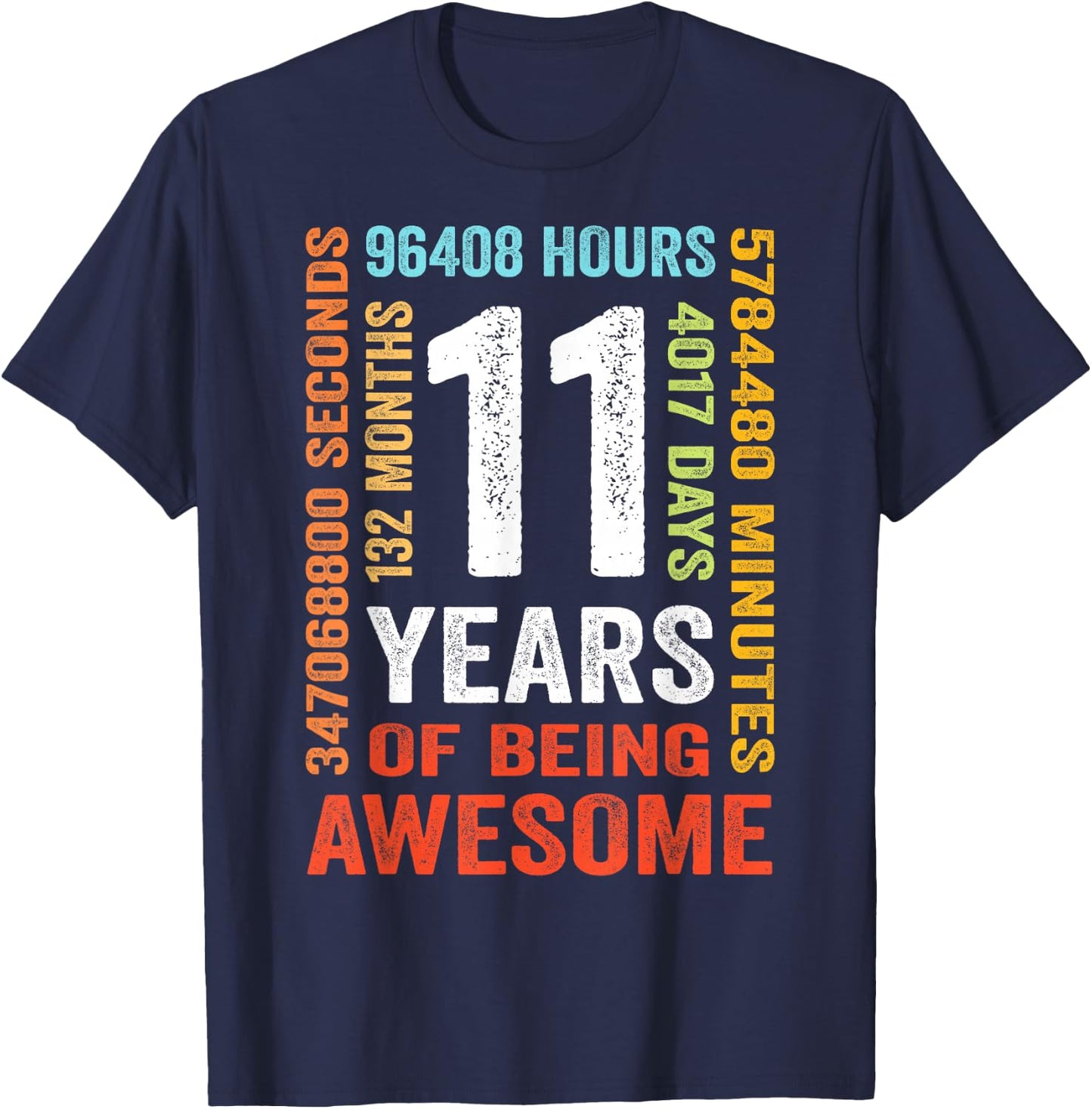 11 Years 132 Months of Being Awesome 11th Birthday Gift T-Shirt - T-Shirt | Navy