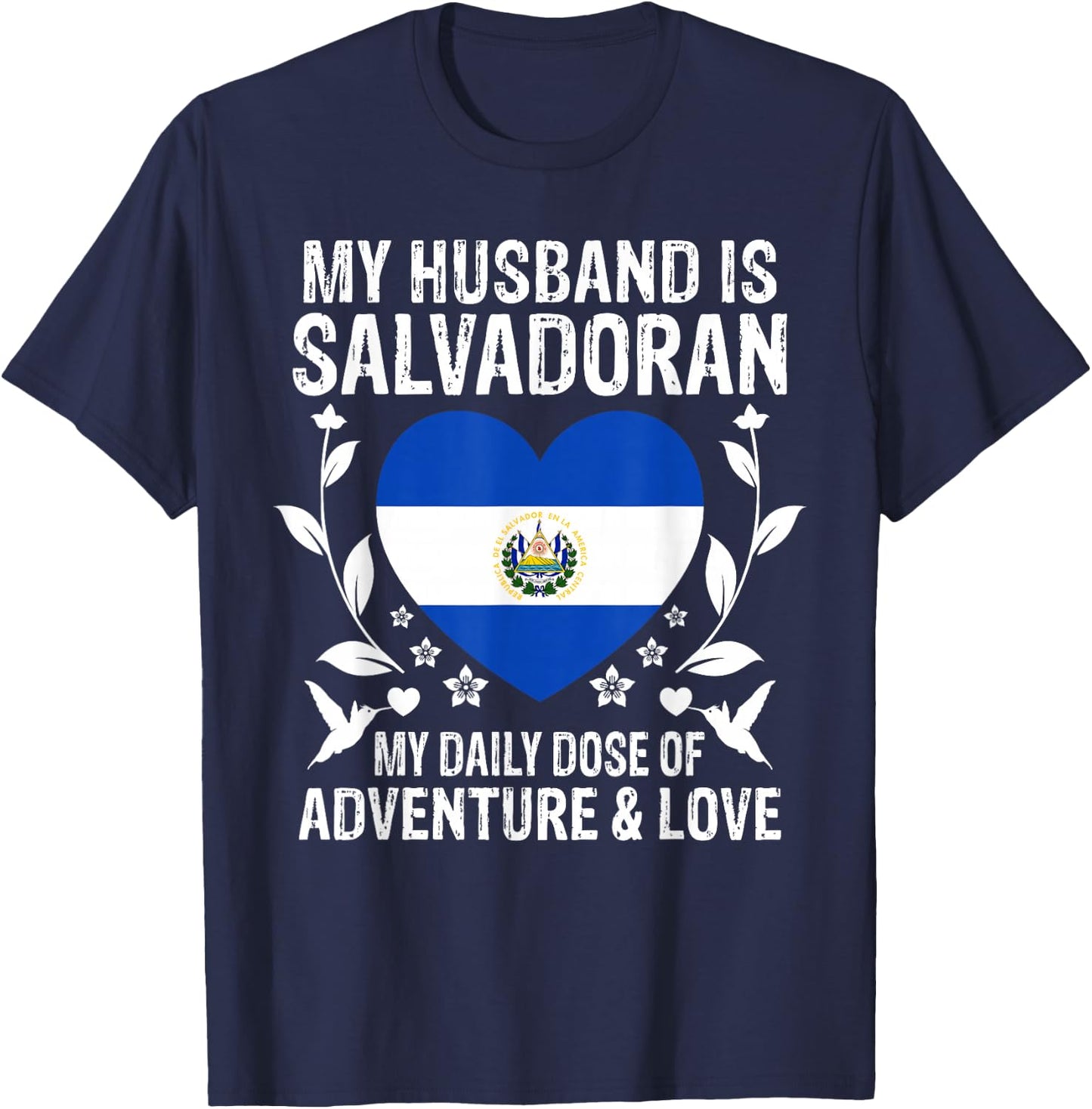 My Husband Is Salvadoran Husband Salvador Flag T-Shirt - T-Shirt | Navy