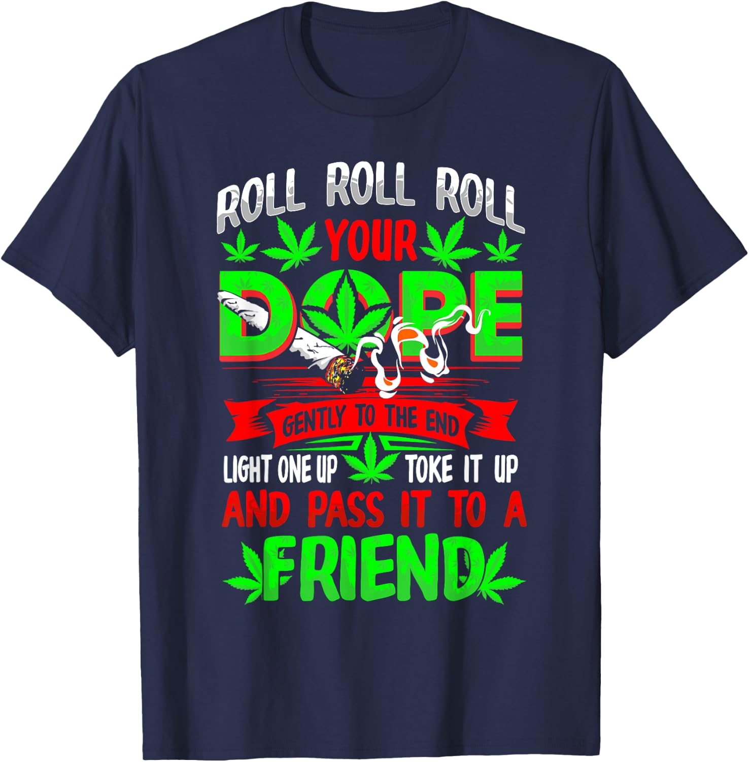 Funny Weed Pot Lover Roll Joint Friend Smoking Marijuana Short Sleeve T-Shirt - T-Shirt | Navy