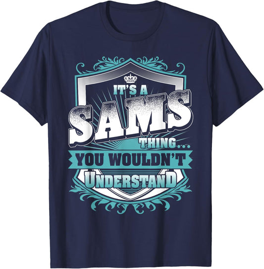 It's A SAMS Thing You Wouldn't Understand Name Vintage T-Shirt - T-Shirt | Navy