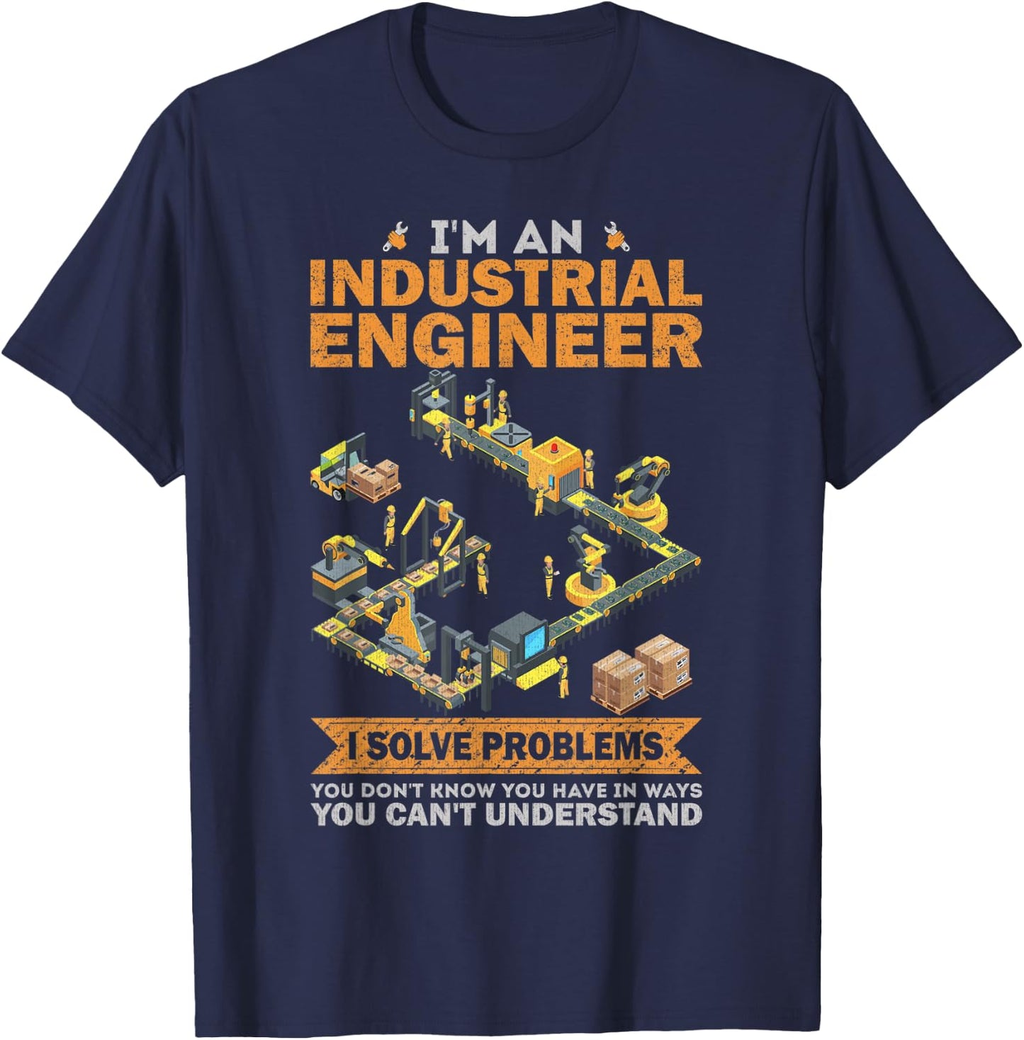 I'm An Industrial Engineer T-Shirt - T-Shirt | Navy
