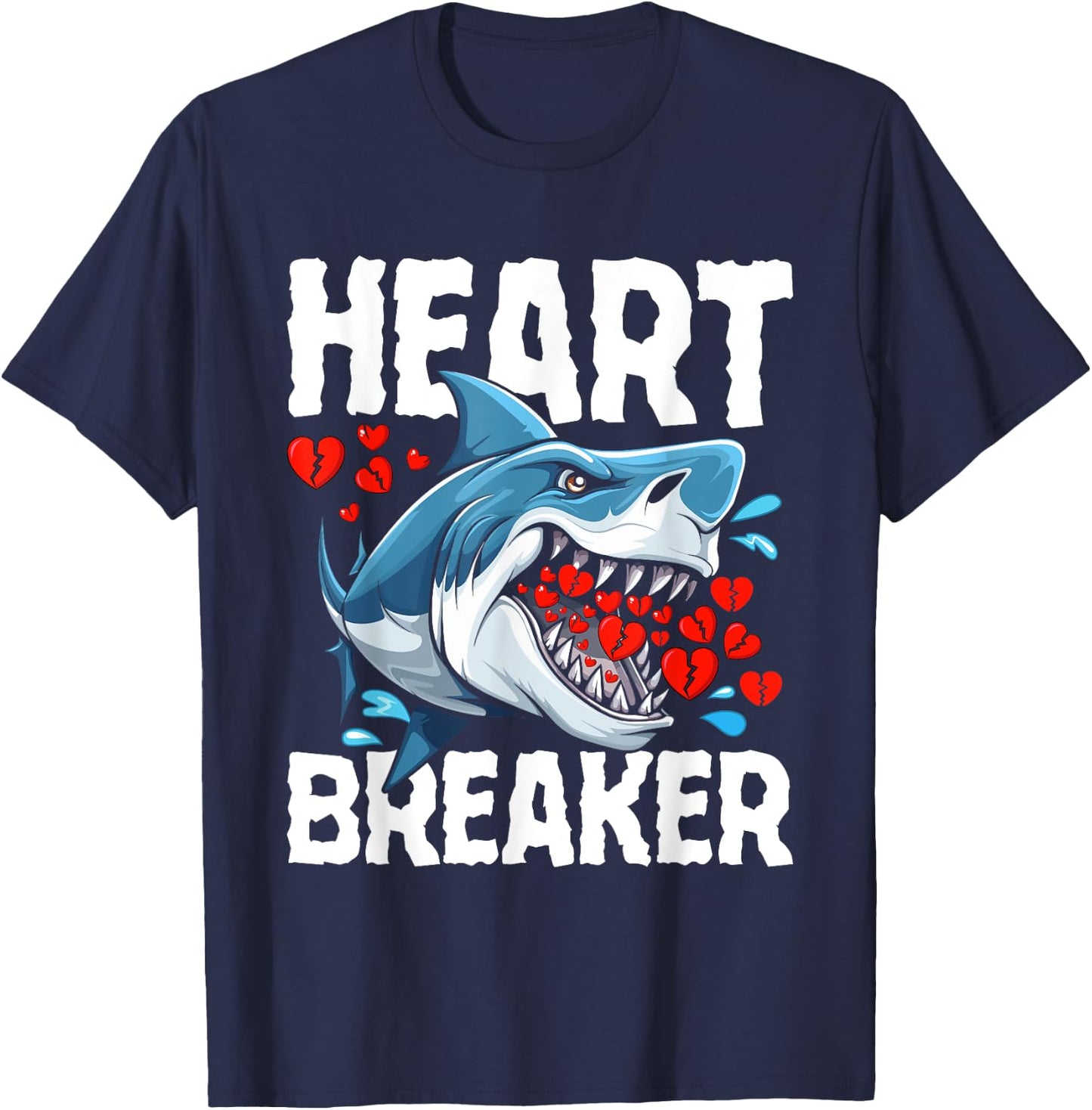 Shark Heart Breaker Happy Valentine’s Day Funny Sarcastic T-Shirt - T-Shirt | Navy