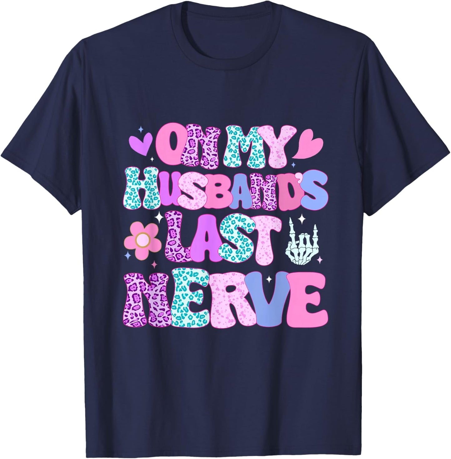 On My Husband's Last Nerve T-Shirt - T-Shirt | Navy