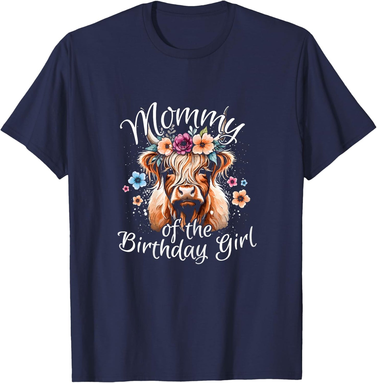 Mommy Of The Birthday Girl Highland Cow T-Shirt - T-Shirt | Navy