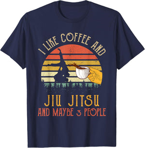 I Like Coffee And Jiu jitsu Maybe 3 People Gifts T-Shirt - T-Shirt | Navy