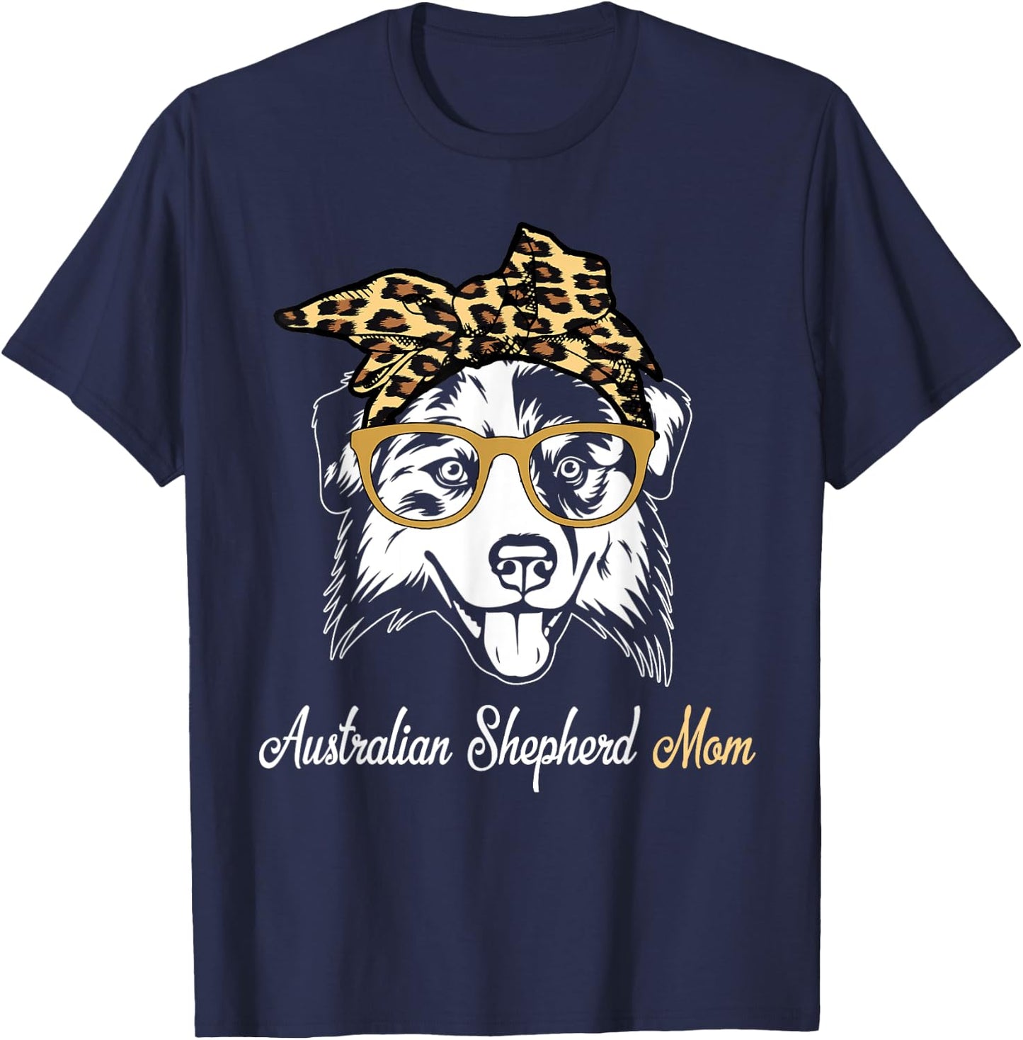 Birthday and Mother's day Gift-Australian Shepherd Mom T-Shirt - T-Shirt | Navy