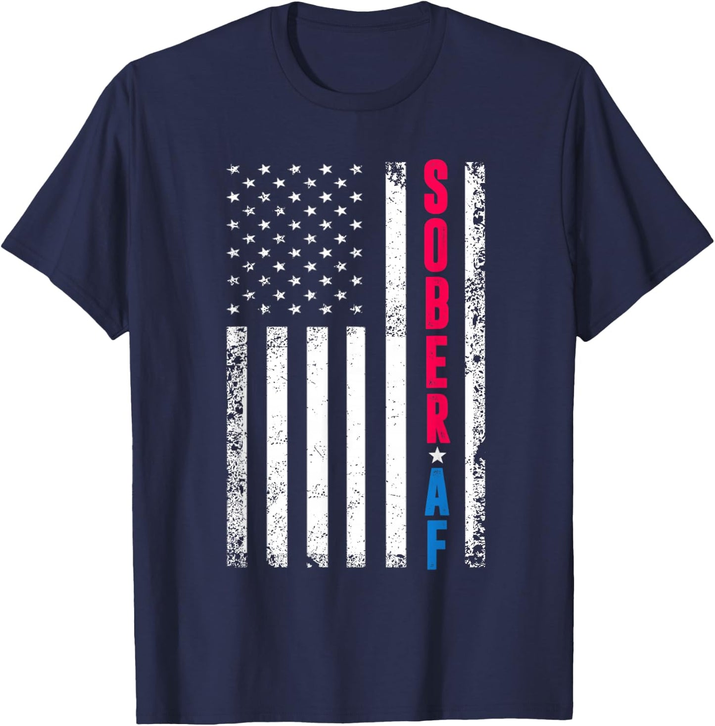 Sober AF US Flag Support Sobriety Cause, Recovery Sober T-Shirt - T-Shirt | Navy
