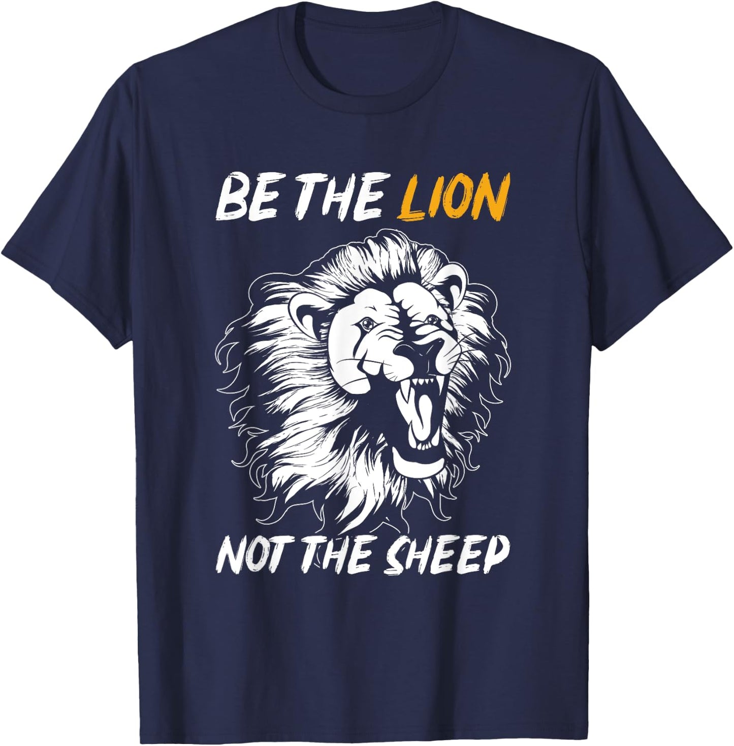 Be The Lion Not The Sheep Lion T-Shirt - T-Shirt | Navy
