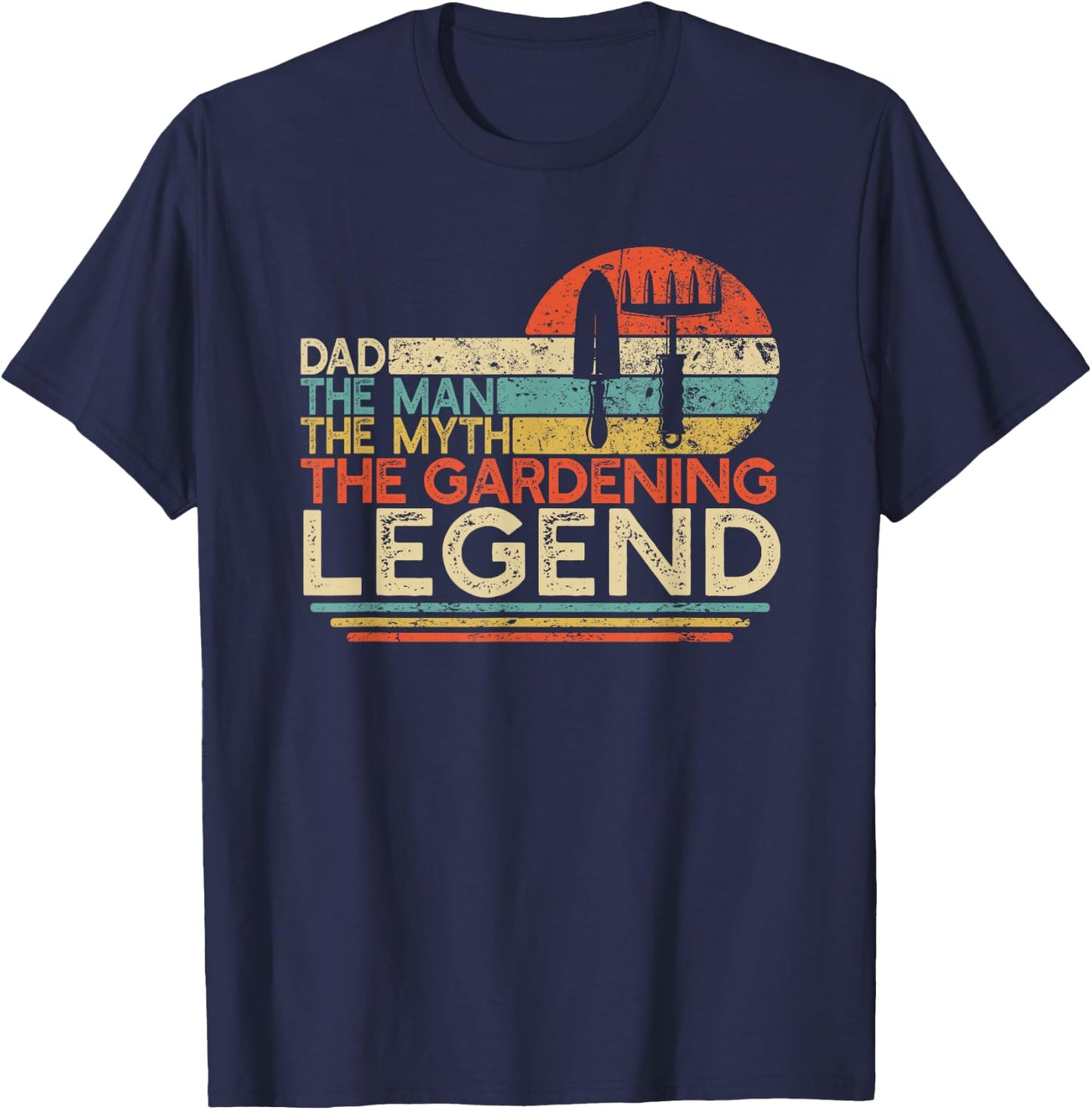 Gardener Dad The Man The Myth The Gardening Legend T-Shirt - T-Shirt | Navy