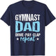 Gymnastics Fan Father Gymnast Dad Drive Pay Clap Repeat T-Shirt - T-Shirt | Navy