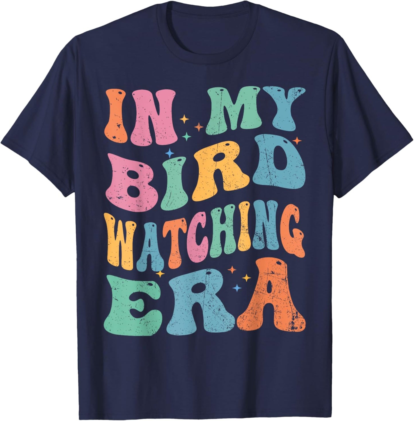 Cute In My Bird Watching Era Funny Birds Lovers T-Shirt - T-Shirt | Navy