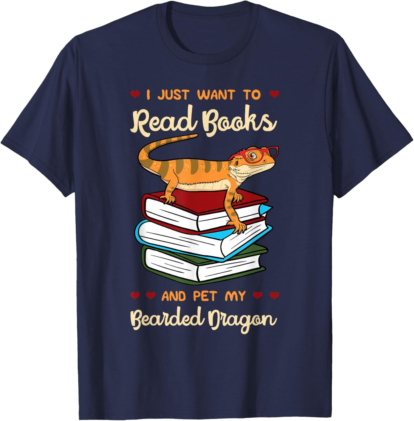 I Just Want to Read Books and Pet My Bearded Dragon Gecko T-Shirt - T-Shirt | Navy