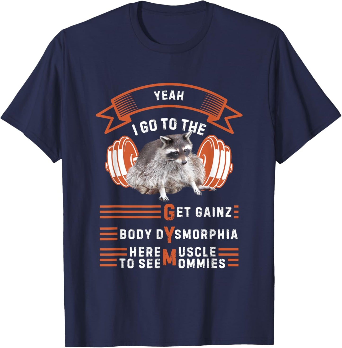Yeah I Go To The Gym Funny Workout Weight Lifting Raccoon T-Shirt - T-Shirt | Navy