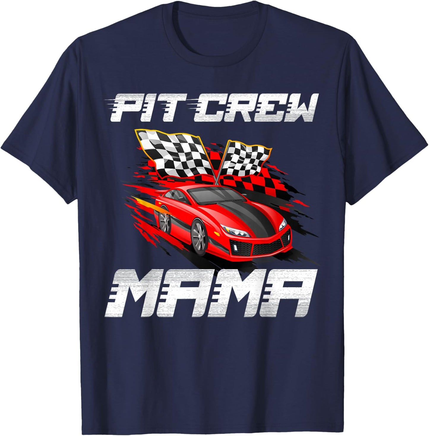 Pit Crew Mama Race Car Birthday Racing Car Family T-Shirt - T-Shirt | Navy