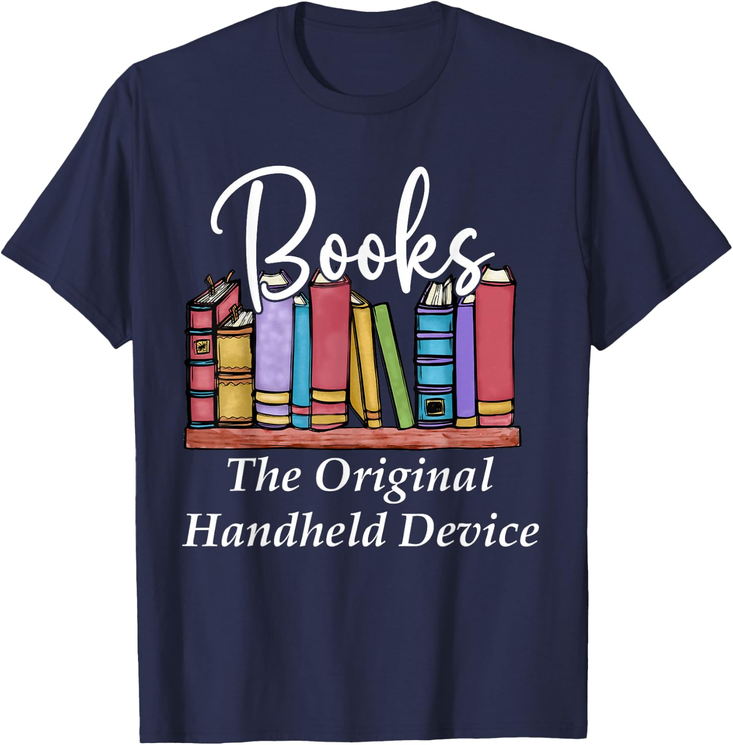 Books The Original Handheld Device Book Librarian T-Shirt - T-Shirt | Navy