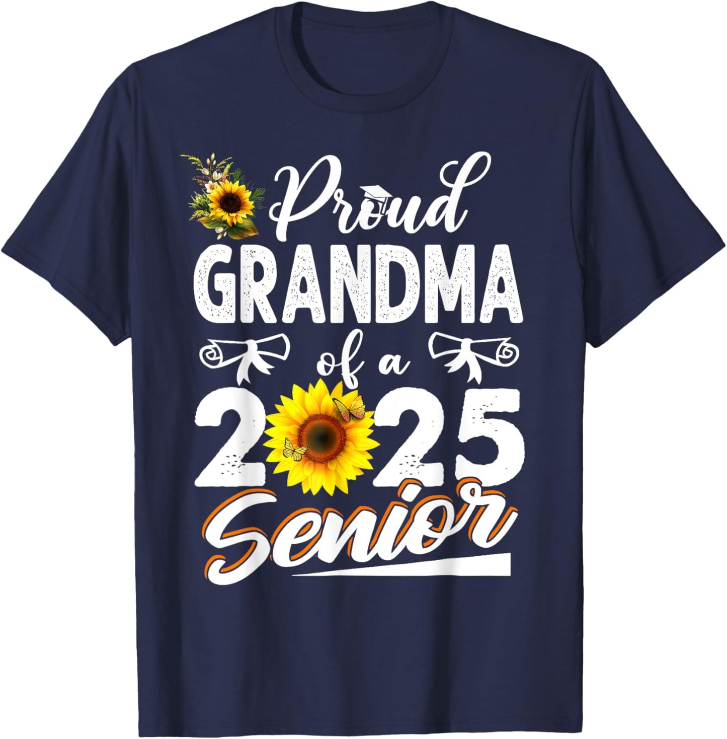 Proud Grandma Of A Class Of 2025 Senior Graduation 25 T-Shirt - T-Shirt | Navy