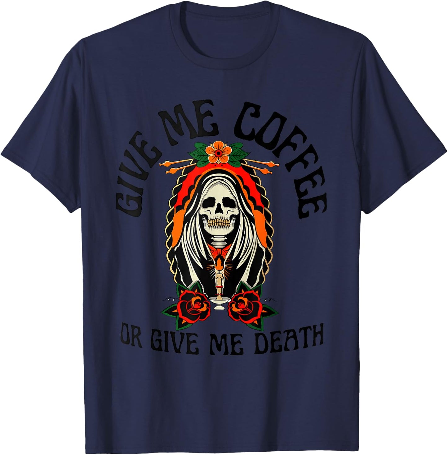 Give Me Coffee Or Give Me Death Apparel T-Shirt - T-Shirt | Navy