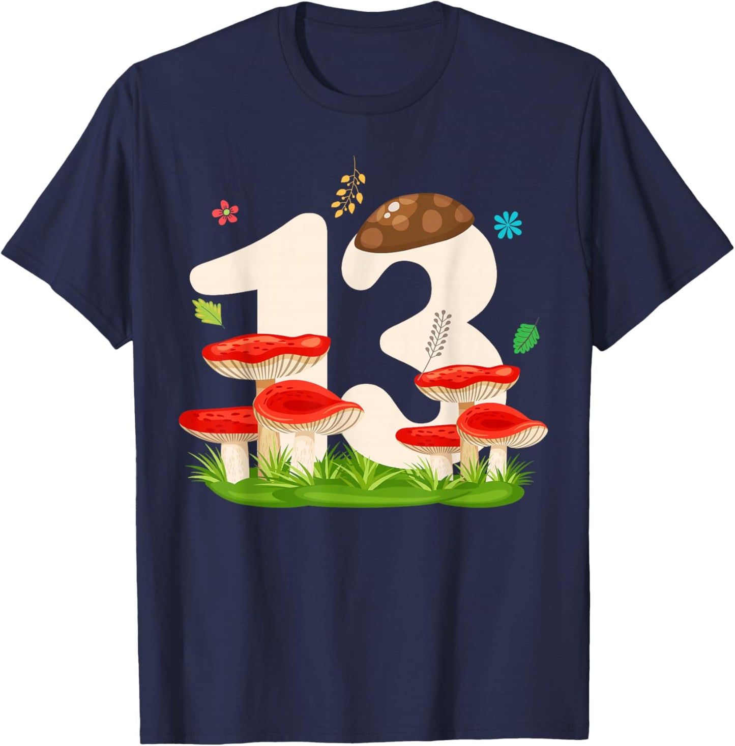 Cool 13 Mushroom 13th Bday Party 13 Years Old T-Shirt - T-Shirt | Navy