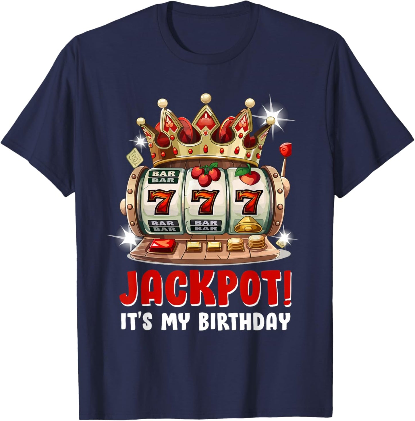 Jackpot! It's My Birthday Women's Slot Machines Birthday T-Shirt - T-Shirt | Navy